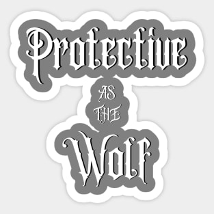 Protective As The Wolf Sticker